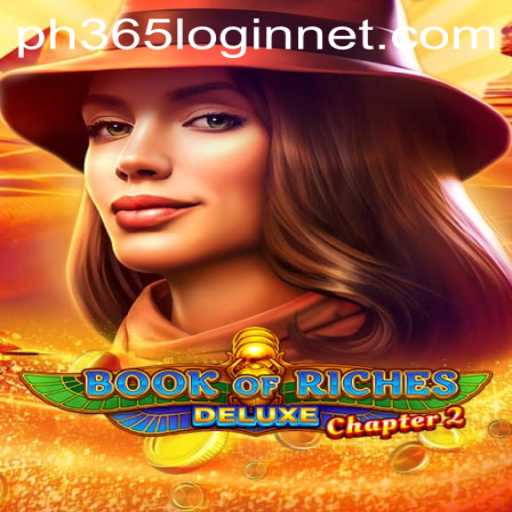 Book of Riches Deluxe Chapter 2: A New Gaming Adventure with PH365 Net Login